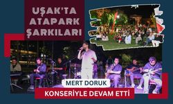 Uşak’ta Atapark Şarkıları Mert Doruk Konseriyle Devam Etti