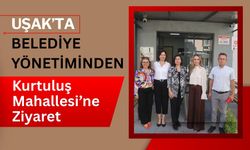 Uşak’ta Belediye Yönetiminden Kurtuluş Mahallesi’ne Ziyaret