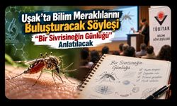 Uşak’ta Bilim Meraklılarını Buluşturacak Söyleşi, “Bir Sivrisineğin Günlüğü” Anlatılacak