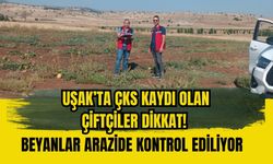 Uşak’ta ÇKS Kaydı Olan Çiftçiler Dikkat! Beyanlar Arazide Kontrol Ediliyor