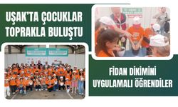 Uşak’ta Çocuklar Toprakla Buluştu, Fidan Dikimini Uygulamalı Öğrendiler