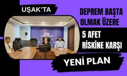 Uşak’ta Deprem Başta Olmak Üzere 5 Afet Riskine Karşı Yeni Plan