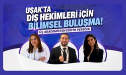 Uşak’ta Diş Hekimleri İçin Bilimsel Buluşma! Üç Akademisyen Eğitim Verecek
