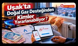 Uşak’ta Doğal Gaz Desteğinden Kimler Yararlanabiliyor? Başvuru ve Fatura Ödeme Yolu