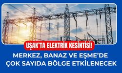 Uşak’ta Elektrik Kesintisi! Merkez, Banaz ve Eşme’de Çok Sayıda Bölge Etkilenecek