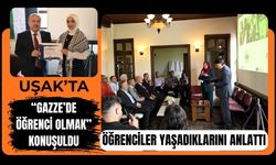 Uşak’ta “Gazze’de Öğrenci Olmak” Konuşuldu: Öğrenciler Yaşadıklarını Anlattı