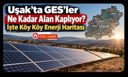 Uşak'ta GES'ler Ne Kadar Alan Kaplıyor? İşte Köy Köy Enerji Haritası