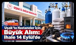 Uşak’ta Hastaneler İçin Büyük Alım: İhale 14 Eylül’de
