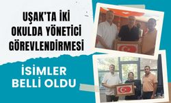 Uşak’ta İki Okulda Yönetici Görevlendirmesi: İsimler Belli Oldu