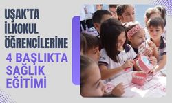 Uşak’ta İlkokul Öğrencilerine 4 Başlıkta Sağlık Eğitimi