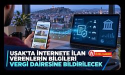 Uşak’ta İnternete İlan Verenlerin Bilgileri Vergi Dairesine Bildirilecek
