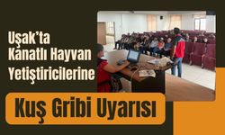 Uşak’ta Kanatlı Hayvan Yetiştiricilerine Kuş Gribi Uyarısı