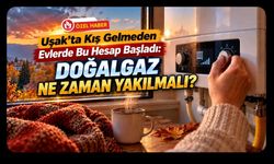 Uşak’ta Kış Gelmeden Evlerde Bu Hesap Başladı: Doğalgaz Ne Zaman Yakılmalı?