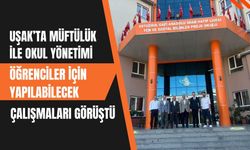 Uşak’ta Müftülük ile Okul Yönetimi Öğrenciler İçin Yapılabilecek Çalışmaları Görüştü