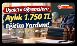 Uşak’ta Öğrencilere Aylık 1.750 TL Eğitim Yardımı! Başvurular 6 Ekim’de Başlıyor