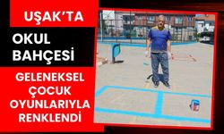 Uşak’ta Okul Bahçesi Geleneksel Çocuk Oyunlarıyla Renklendi