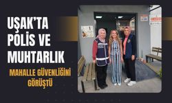 Uşak’ta Polis ve Muhtarlık Mahalle Güvenliğini Görüştü