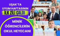 Uşak’ta Uyum Haftasının İlk Zili Çaldı, Minik Öğrencilerin Okul Heyecanı