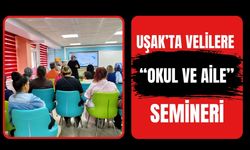 Uşak’ta Velilere “Okul ve Aile” Semineri: Çocuğun Başarısında Bu İş Birliği Öne Çıkıyor