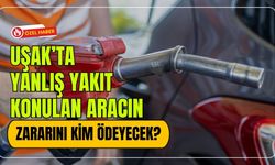 Uşak’ta Yanlış Yakıt Konulan Aracın Zararını Kim Ödeyecek?