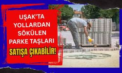 Uşak’ta Yollardan Sökülen Parke Taşları Satışa Çıkabilir! Ton Fiyatı 1 Ekim’de Belli Olacak