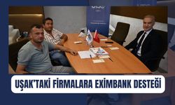 Uşak’taki Firmalara Eximbank Desteği