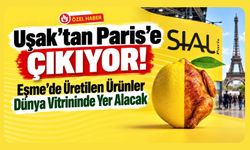 Uşak’tan Paris’e Çıkıyor! Eşme’de Üretilen Ürünler Dünya Vitrininde Yer Alacak
