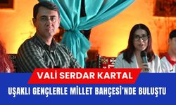 Vali Serdar Kartal Uşaklı Gençlerle Millet Bahçesi’nde Buluştu