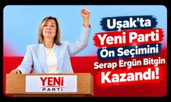 Uşak’ta Yeni Parti Ön Seçimini Serap Ergün Bitgin Kazandı!