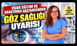 Uşak Eğitim ve Araştırma Hastanesinden Göz Sağlığı Uyarısı