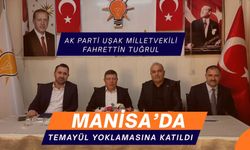 AK Parti Uşak Milletvekili Fahrettin Tuğrul Manisa’da Temayül Yoklamasına Katıldı