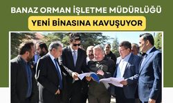 Banaz Orman İşletme Müdürlüğü Yeni Binasına Kavuşuyor