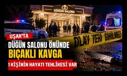 Uşak’ta Düğün Salonu Önünde Bıçaklı Kavga, 1 Kişinin Hayati Tehlikesi Var