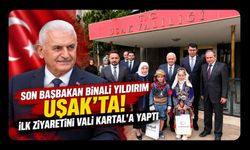 Son Başbakan Binali Yıldırım Uşak'ta! İlk Ziyaretini Vali Kartal'a Yaptı