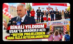 Binali Yıldırım Uşak'ta Anaokulu Açtı: “Büyük Projelerden Daha Fazla Heyecanlandırıyor”