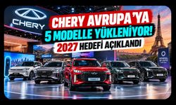 Chery Avrupa'ya 5 Modelle Yükleniyor! 2027 Hedefi Açıklandı
