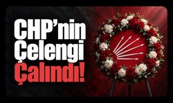 CHP’nin Çelengi Çalındı!