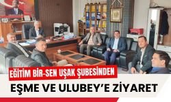 Eğitim Bir-Sen Uşak Şubesinden Eşme ve Ulubey’e Ziyaret