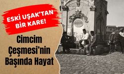 Eski Uşak’tan Bir Kare! Cimcim Çeşmesi’nin Başında Hayat
