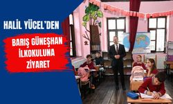 Halil Yücel’den Barış Güneşhan İlkokuluna Ziyaret: Sınıfları Gezdi, Öğretmenleri Dinledi