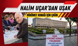 Halim Uçar’dan Uşak Hükümet Konağı İçin Çağrı: “Şehir Hafızası Yok Edilmesin”
