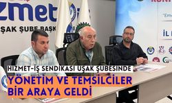 Hizmet-İş Sendikası Uşak Şubesinde Yönetim ve Temsilciler Bir Araya Geldi