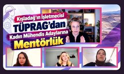 Kışladağ’ın İşletmecisi TÜPRAG’dan Kadın Mühendis Adaylarına Mentörlük