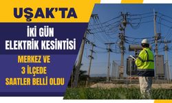 Uşak’ta İki Gün Elektrik Kesintisi, Merkez ve 3 İlçede Saatler Belli Oldu