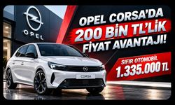 Opel Corsa'da 200 Bin TL'lik Fiyat Avantajı! Sıfır Otomobil 1.335.000 TL