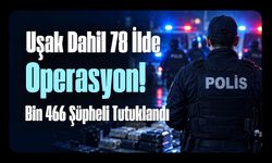 Uşak Dahil 78 İlde Yasaklı Madde Operasyonu! Bin 466 Şüpheli Tutuklandı