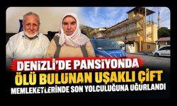 Denizli’de Pansiyonda Ölü Bulunan Uşaklı Çift Memleketlerinde Son Yolculuğuna Uğurlandı