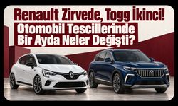 Renault Zirvede, Togg İkinci! Otomobil Tescillerinde Bir Ayda Neler Değişti?