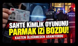 Sahte Kimlik Oyununu Parmak İzi Bozdu! Kasten Öldürmeden Aranıyordu
