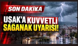 Uşak'a Kuvvetli Sağanak Uyarısı! Valilik Saat Vererek Duyurdu